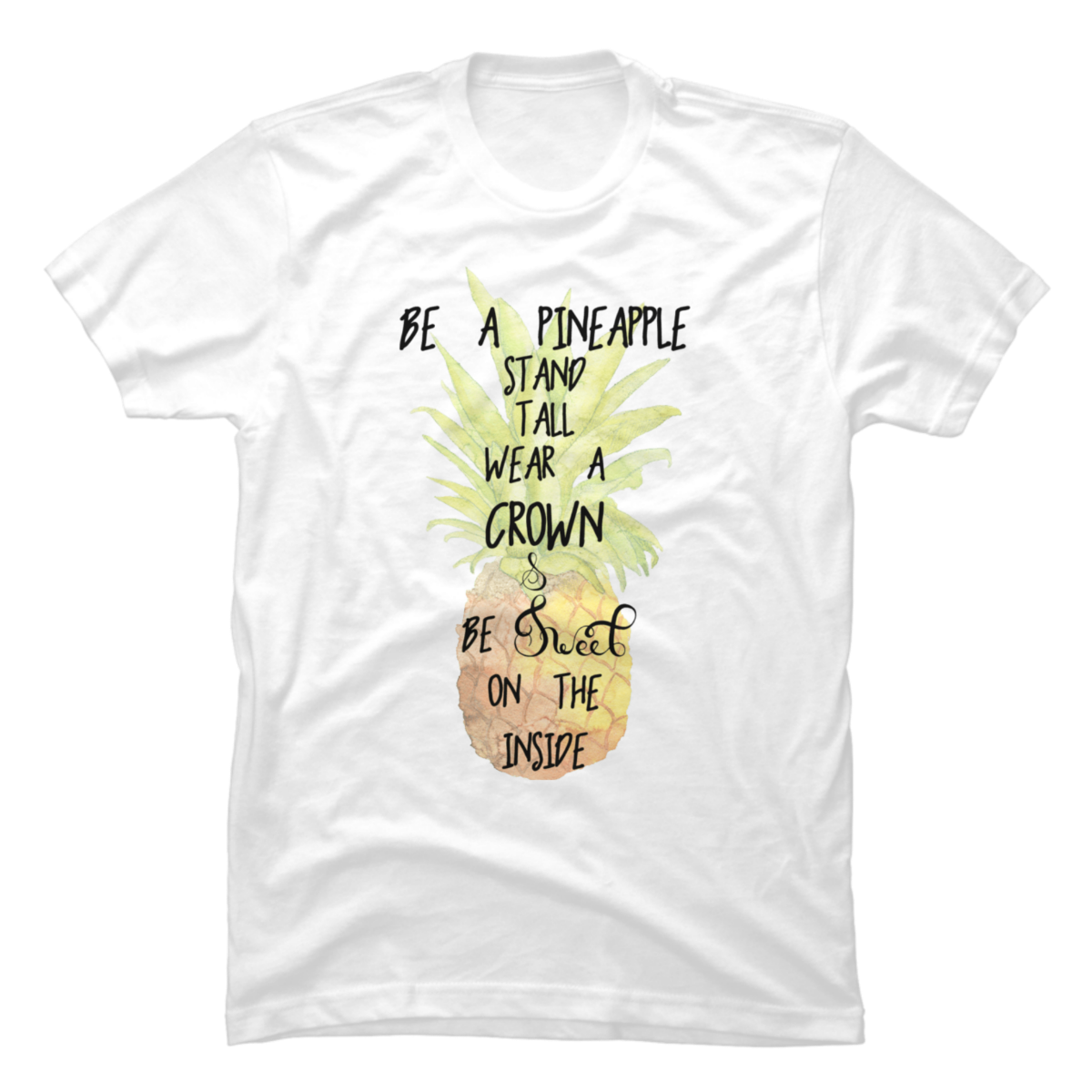 be a pineapple stand tall wear a crown shirt